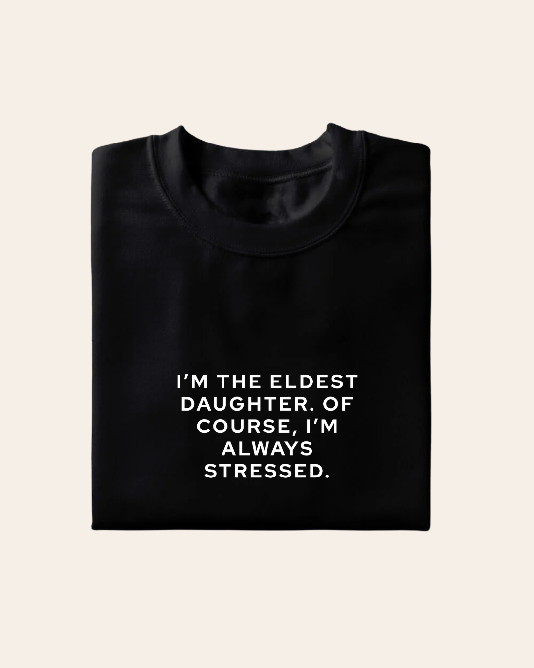 Always Stressed T-shirt