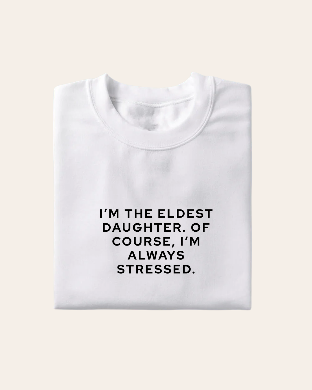 Always Stressed T-Shirt