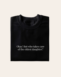 Eldest Daughter T-Shirt