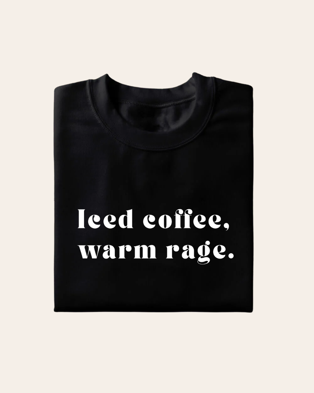 Iced Coffee Warm Rage T-Shirt