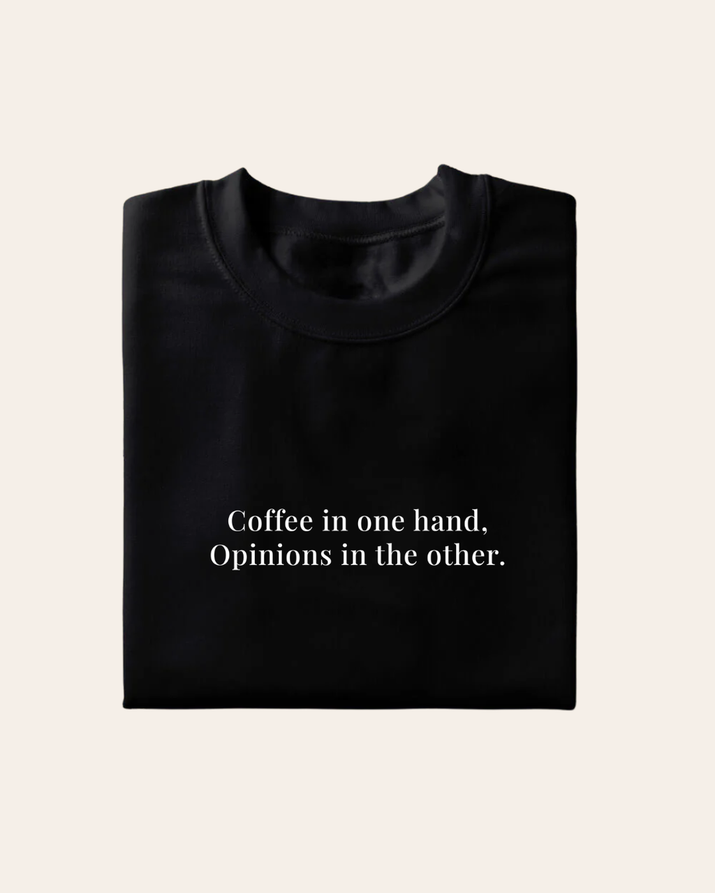 Coffee in One Hand T-Shirt