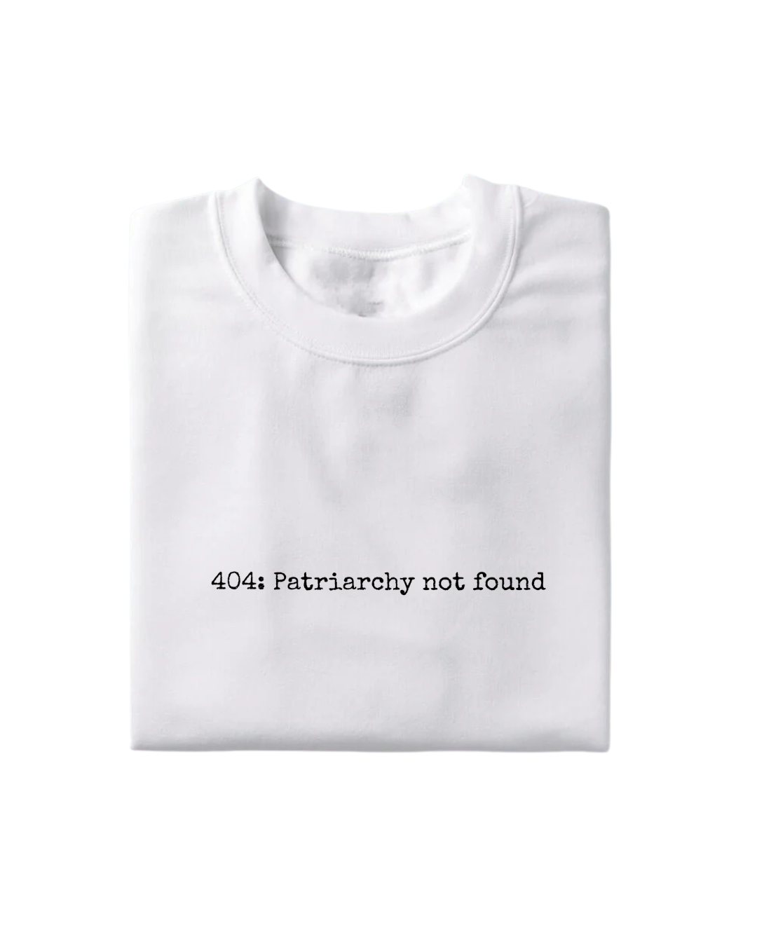 404 Patriarchy T-Shirt