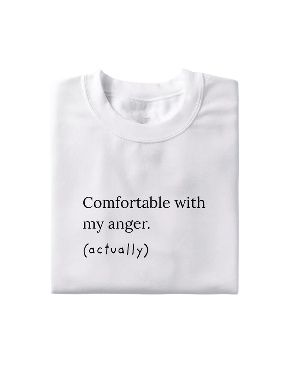 Comfortable with Anger T-Shirt
