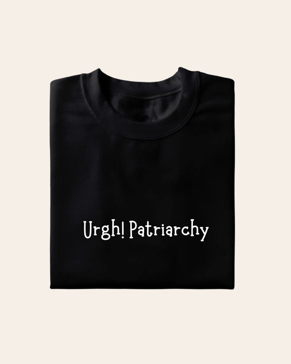 Urgh Patriarchy T-Shirt